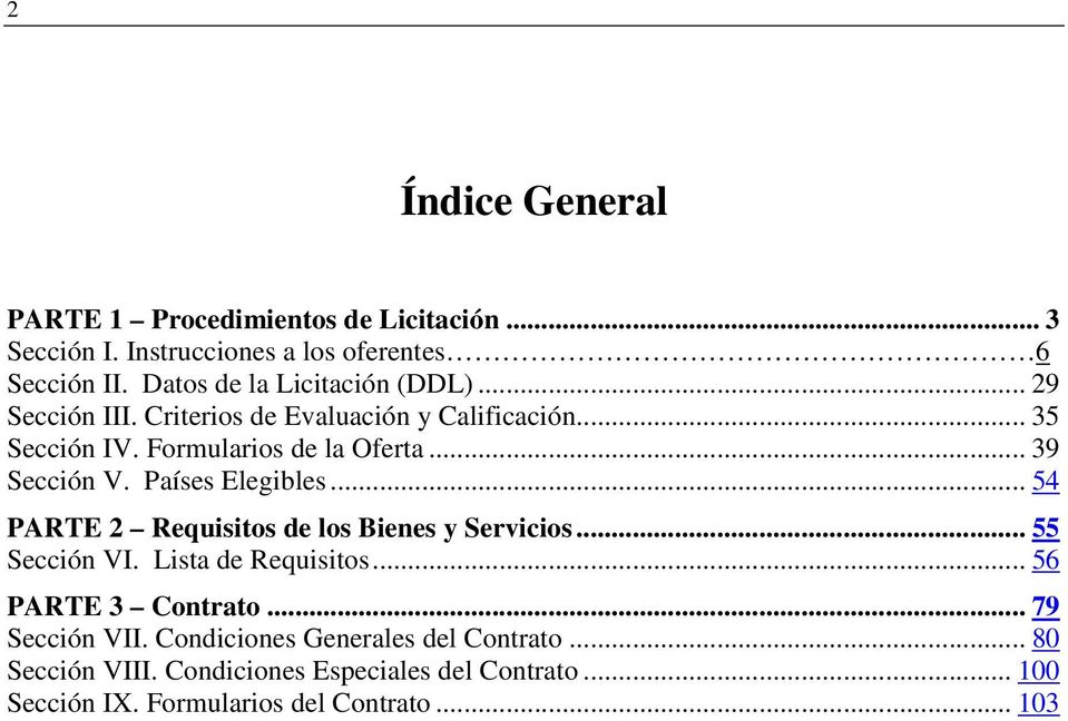 .. 39 Sección V. Países Elegibles... 54 PARTE 2 Requisitos de los Bienes y Servicios... 55 Sección VI. Lista de Requisitos.