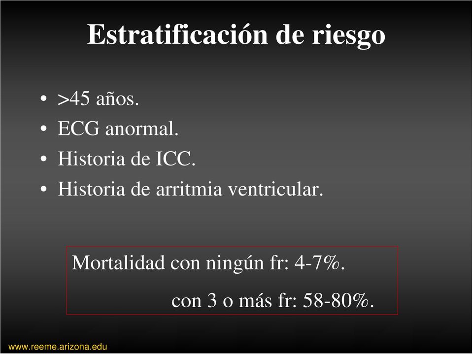 Historia de arritmia ventricular.