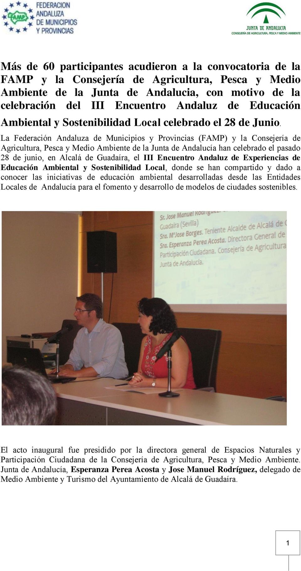 La Federación Andaluza de Municipios y Provincias (FAMP) y la Consejería de Agricultura, Pesca y Medio Ambiente de la Junta de Andalucía han celebrado el pasado 28 de junio, en Alcalá de Guadaíra, el