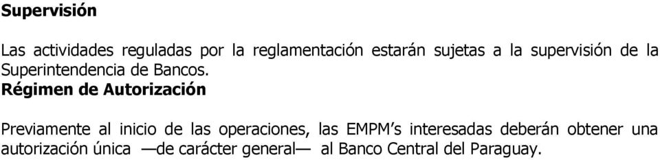 Régimen de Autorización Previamente al inicio de las operaciones, las EMPM s
