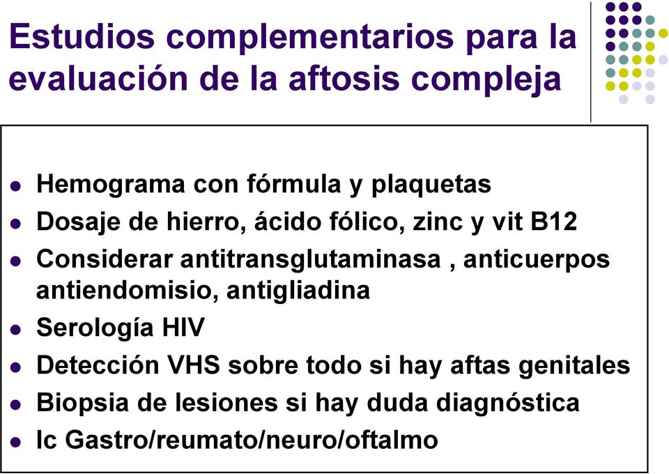 antitransglutaminasa, anticuerpos antiendomisio, antigliadina Serología HIV Detección VHS