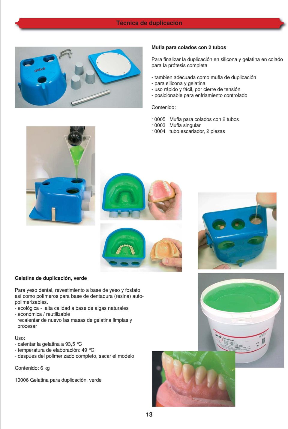2 piezas Gelatina de duplicación, verde Para yeso dental, revestimiento a base de yeso y fosfato así como polímeros para base de dentadura (resina) autopolimerizables.