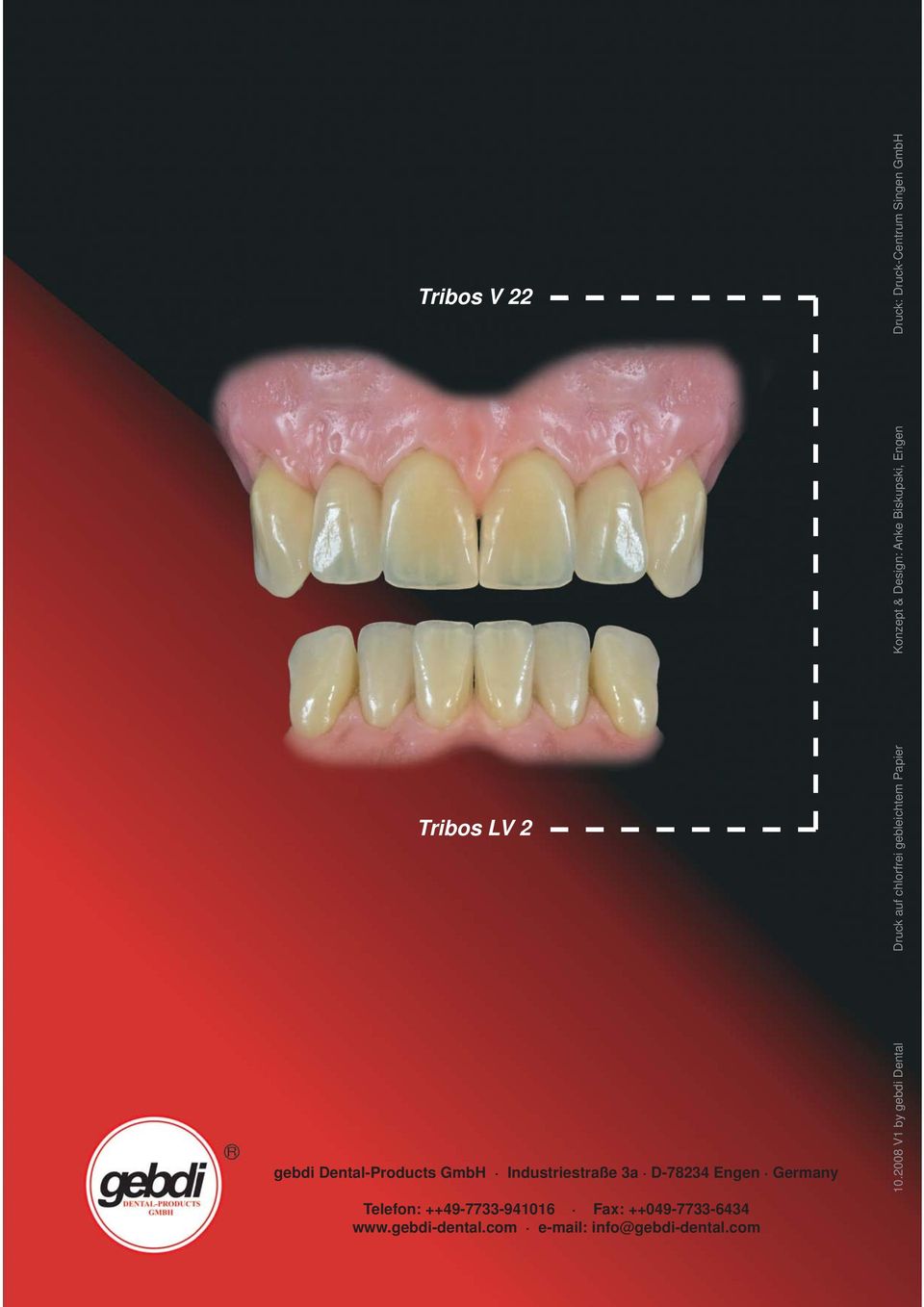 2008 V1 by gebdi Dental Druck auf chlorfrei gebleichtem Papier Konzept & Design: