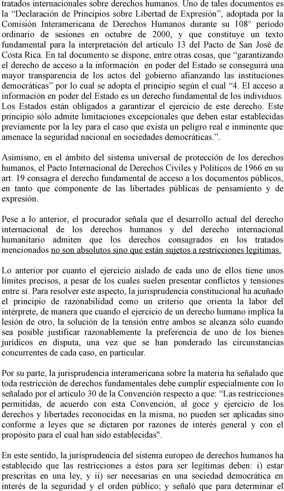 octubre de 2000, y que constituye un texto fundamental para la interpretación del artículo 13 del Pacto de San José de Costa Rica.