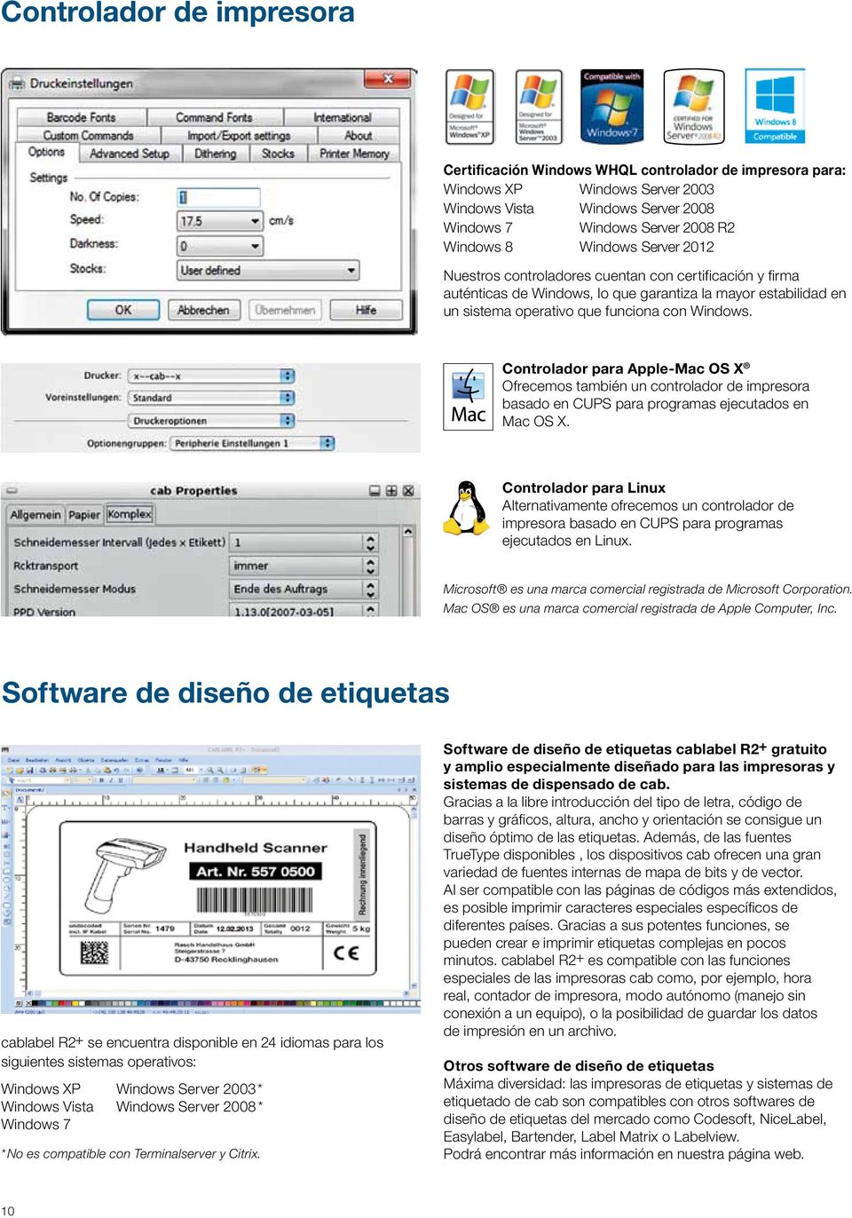 Controlador para Apple-Mac OS X Ofrecemos también un controlador de impresora basado en CUPS para programas ejecutados en Mac OS X.