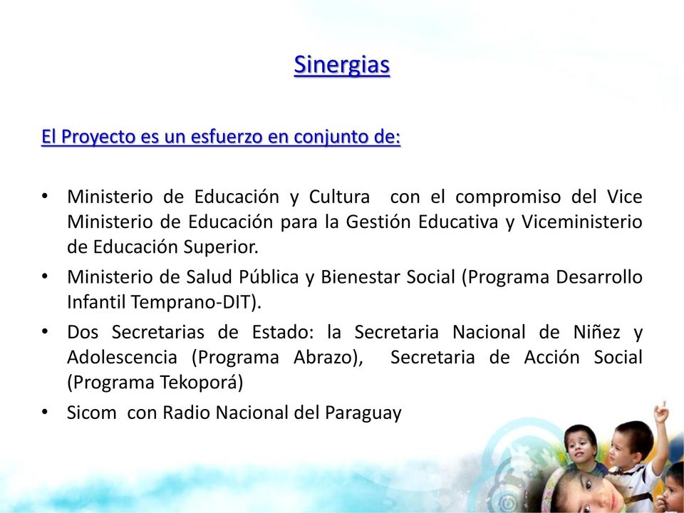 Ministerio de Salud Pública y Bienestar Social (Programa Desarrollo Infantil Temprano-DIT).