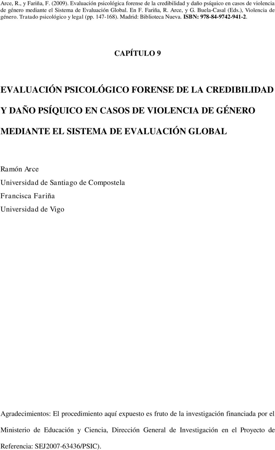 Universidad de Vigo Agradecimientos: El procedimiento aquí expuesto es fruto de la investigación financiada por