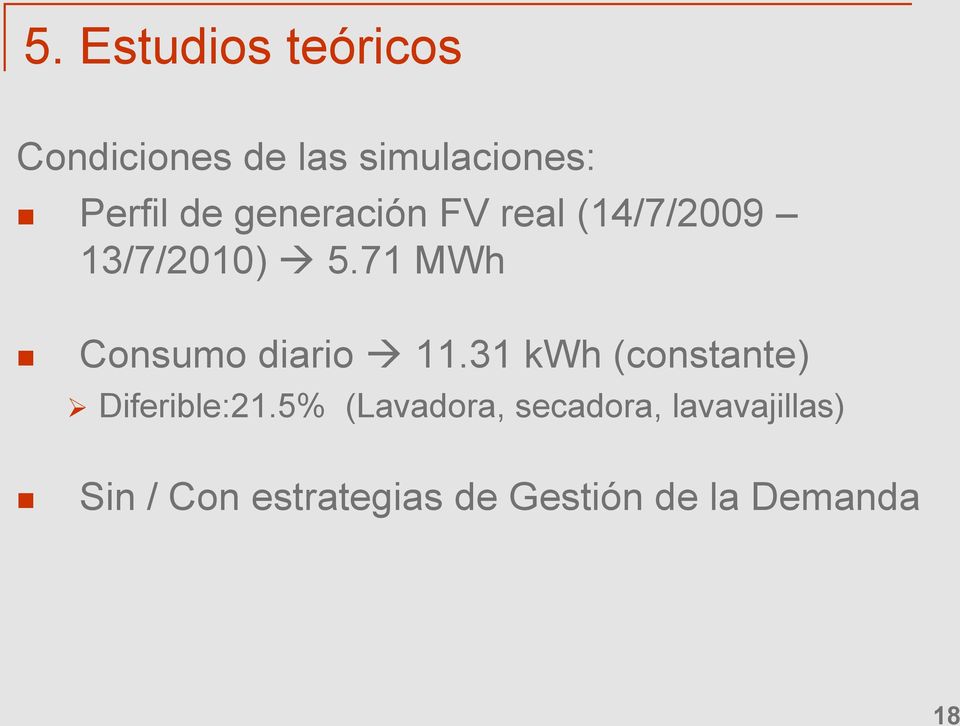 71 MWh Consumo diario 11.31 kwh (constante) Diferible:21.