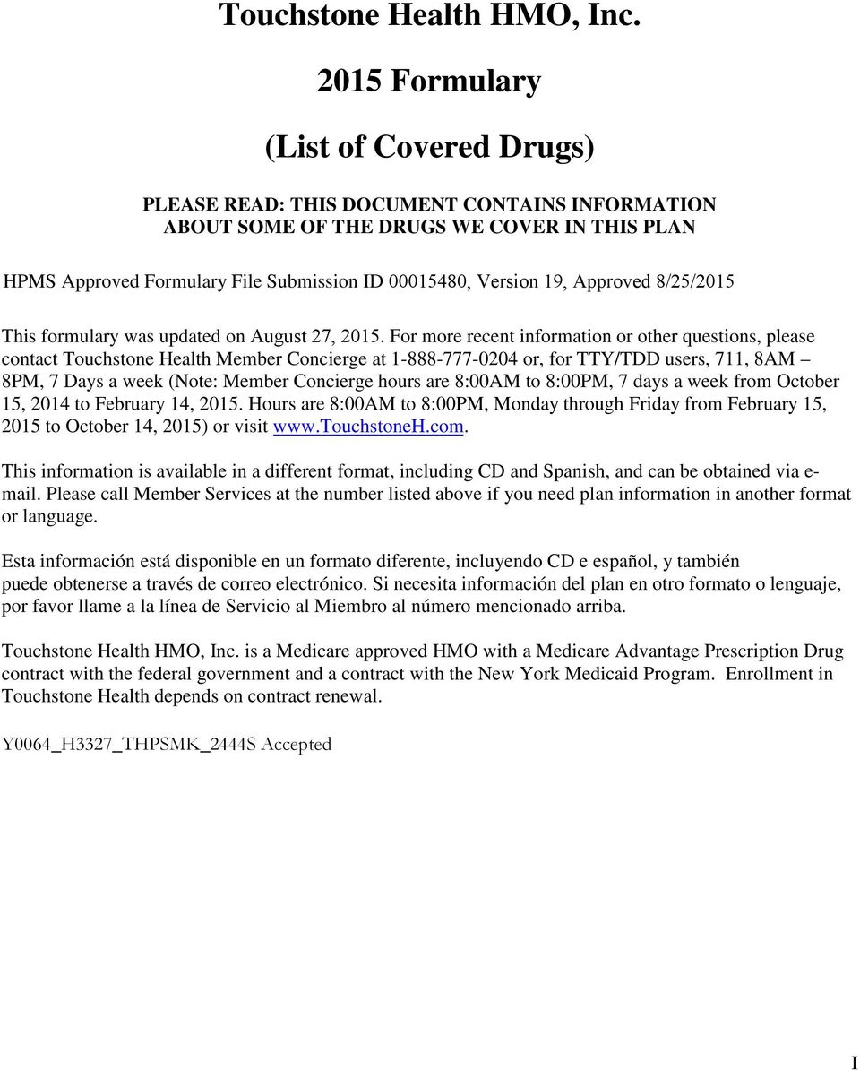 Approved 8/25/2015 This formulary was updated on August 27, 2015.