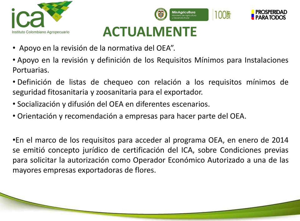 Socialización y difusión del OEA en diferentes escenarios. Orientación y recomendación a empresas para hacer parte del OEA.
