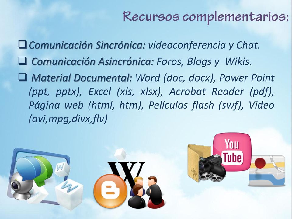 Material Documental: Word (doc, docx), Power Point (ppt, pptx),