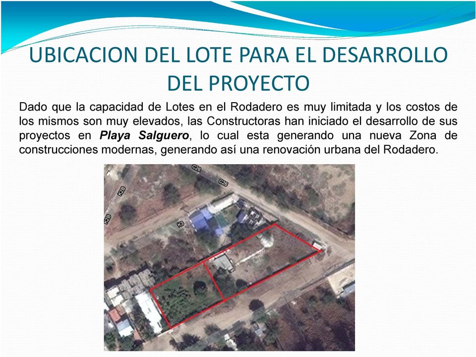 han iniciado el desarrollo de sus proyectos en Playa Salguero, lo cual esta generando