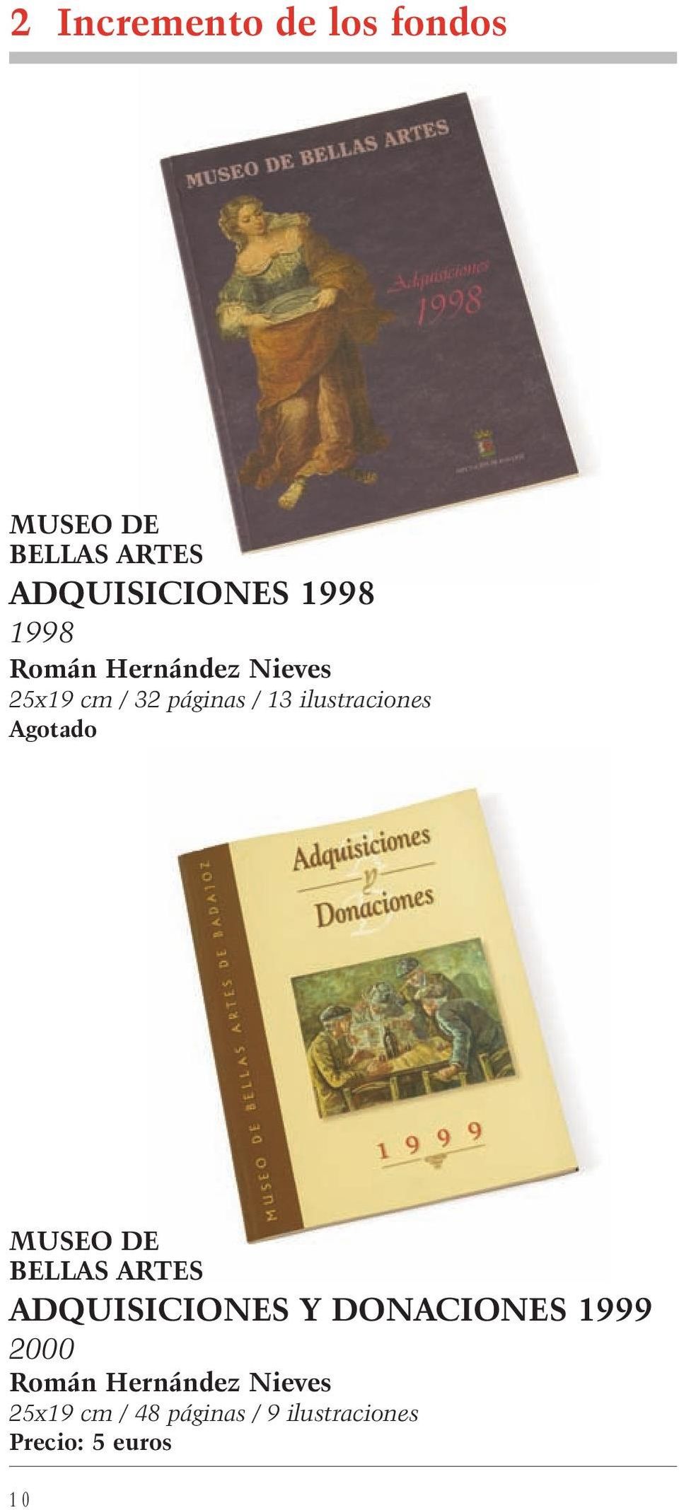 Agotado MUSEO DE BELLAS ARTES ADQUISICIONES Y DONACIONES 1999 2000