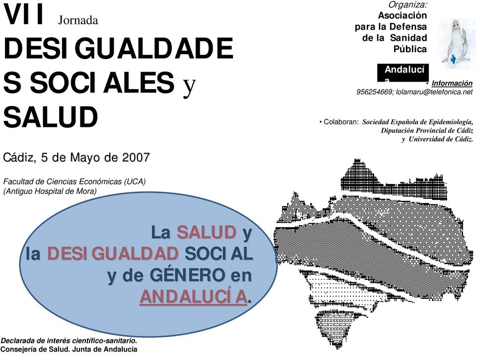 net Colaboran: Sociedad Española de Epidemiología, Diputación Provincial de Cádiz y Universidad de Cádiz.