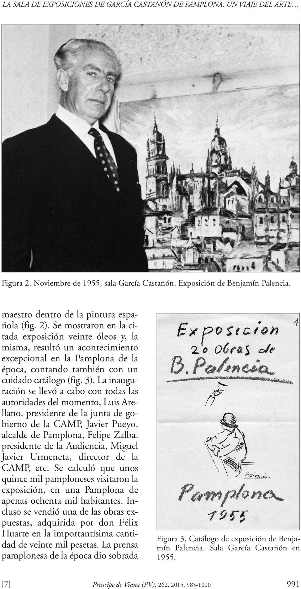 Se mostraron en la citada exposición veinte óleos y, la misma, resultó un acontecimiento excepcional en la Pamplona de la época, contando también con un cuidado catálogo (fig. 3).