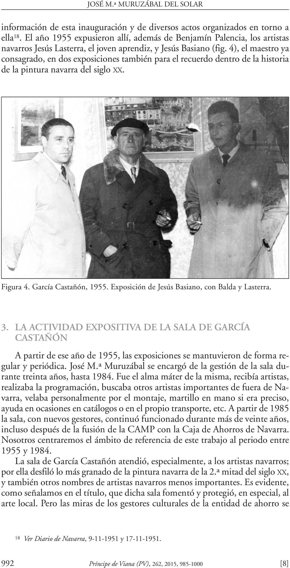 4), el maestro ya consagrado, en dos exposiciones también para el recuerdo dentro de la historia de la pintura navarra del siglo XX. Figura 4. García Castañón, 1955.