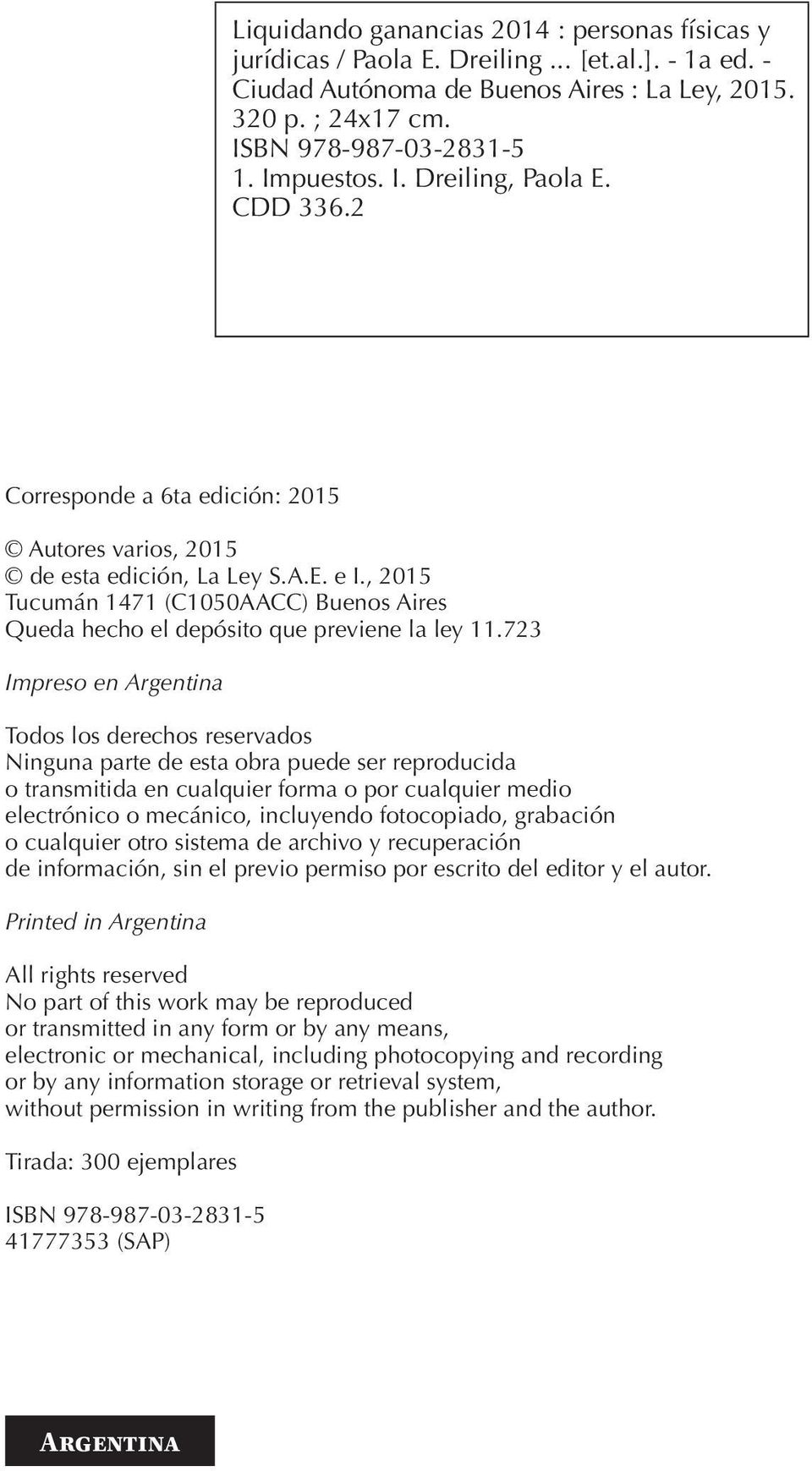 , 2015 Tucumán 1471 (C1050AACC) Buenos Aires Queda hecho el depósito que previene la ley 11.