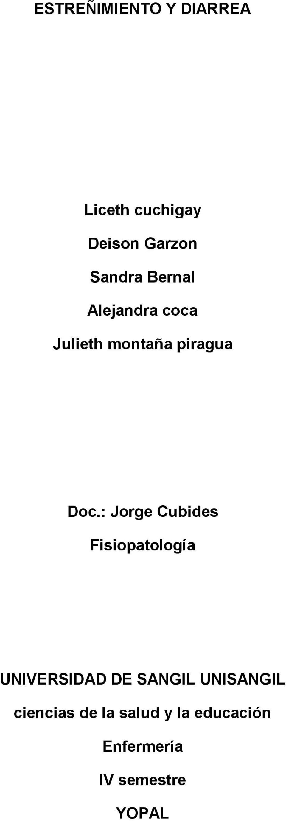 : Jorge Cubides Fisiopatología UNIVERSIDAD DE SANGIL