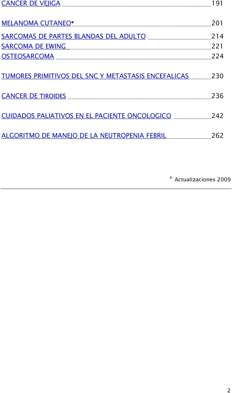 ENCEFALICAS 230 CANCER DE TIROIDES 236 CUIDADOS PALIATIVOS EN EL PACIENTE