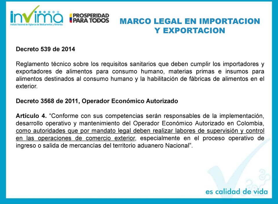 Decreto 3568 de 2011, Operador Económico Autorizado Artículo 4.
