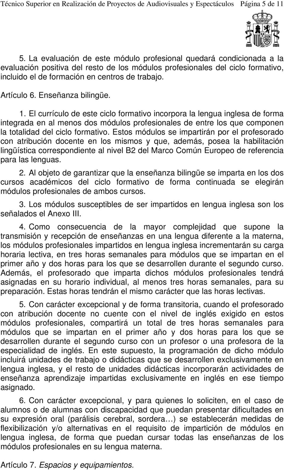 Artículo 6. Enseñanza bilingüe. 1.
