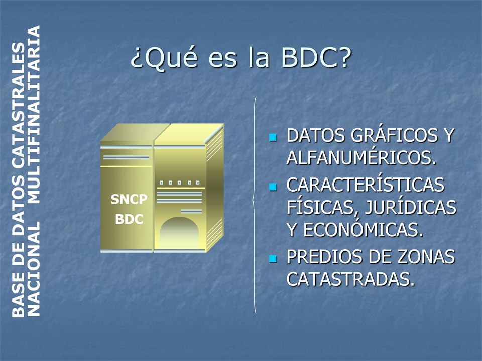 SNCP BDC DATOS GRÁFICOS Y ALFANUMÉRICOS.
