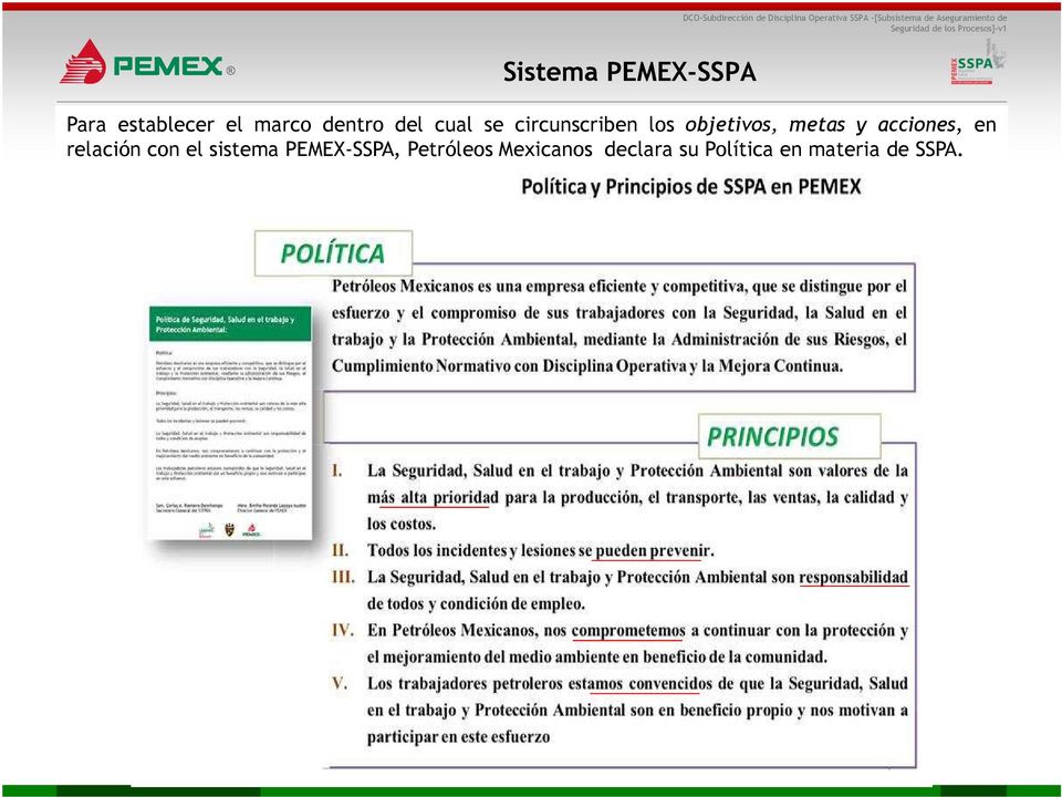 Mexicanos declara su Política en materia de SSPA. Este documento es para uso interno por parte del personal de Petróleos Mexicanos.
