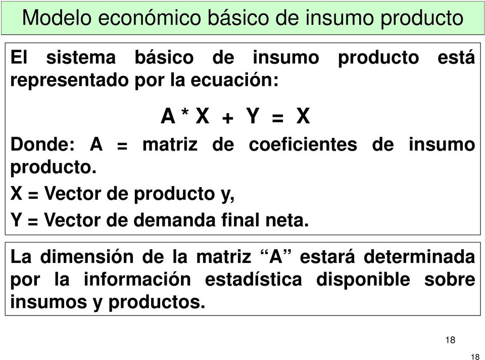 producto. X = Vector de producto y, Y = Vector de demanda final neta.