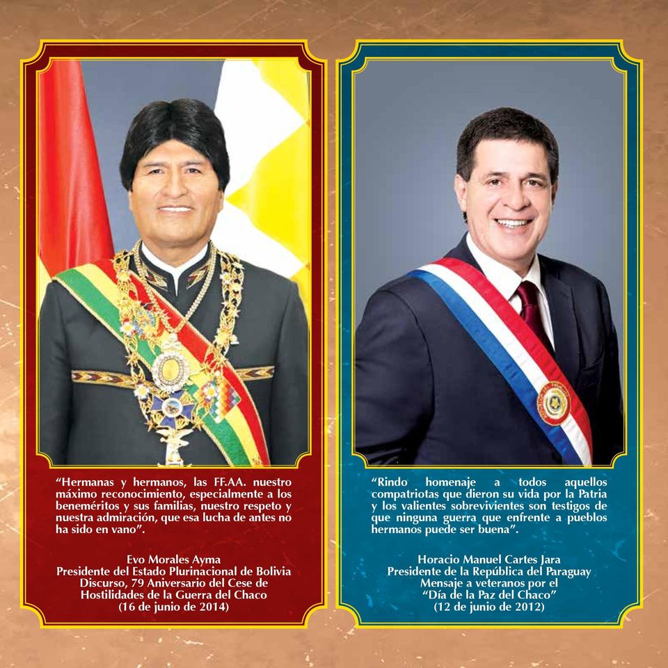 Evo Morales Ayma Presidente del Estado Plurinacional de Bolivia Discurso, 79 Aniversario del Cese de Hostilidades de la Guerra del Chaco (16 de junio de 2014) Rindo