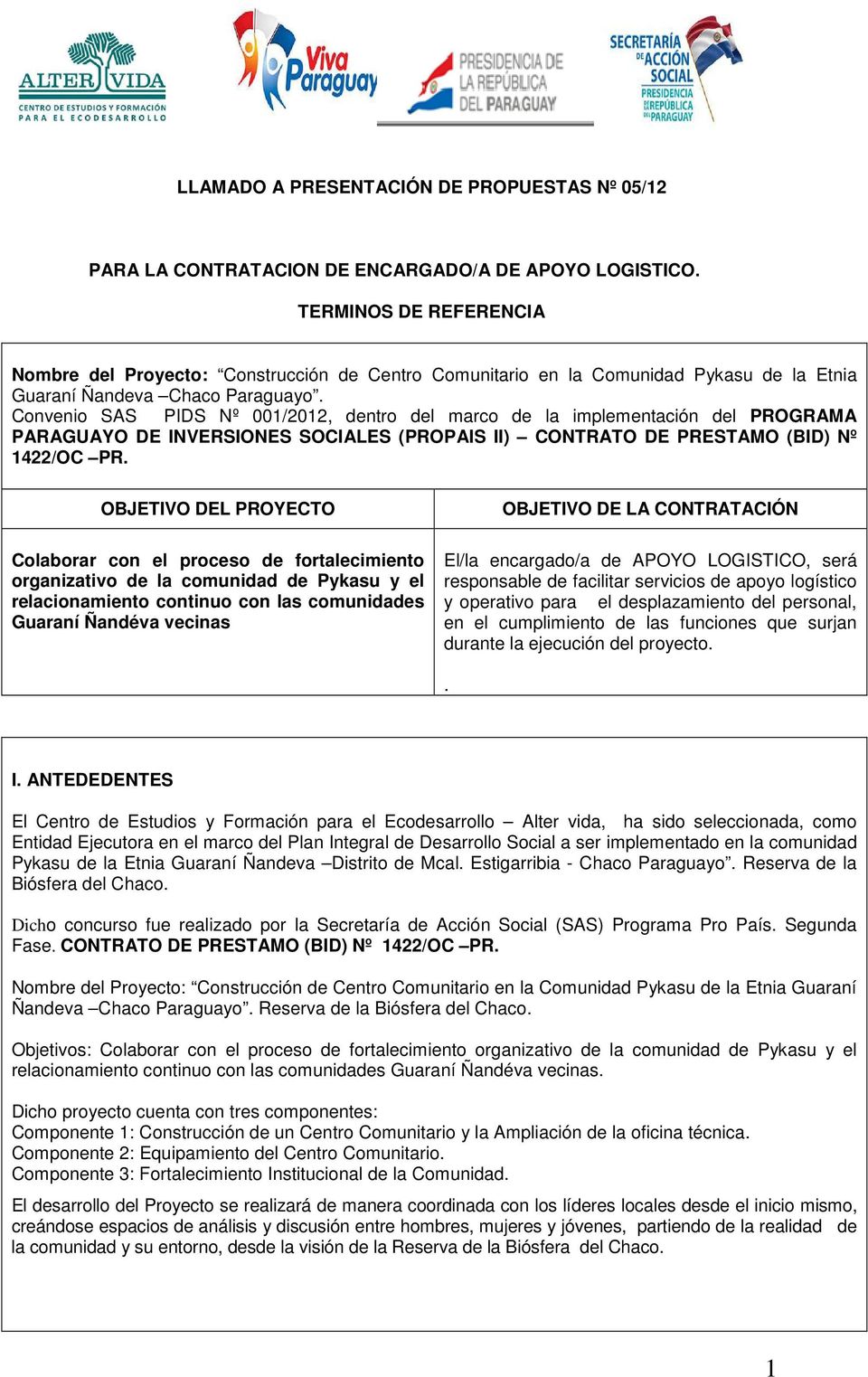 Convenio SAS PIDS Nº 001/2012, dentro del marco de la implementación del PROGRAMA PARAGUAYO DE INVERSIONES SOCIALES (PROPAIS II) CONTRATO DE PRESTAMO (BID) Nº 1422/OC PR.