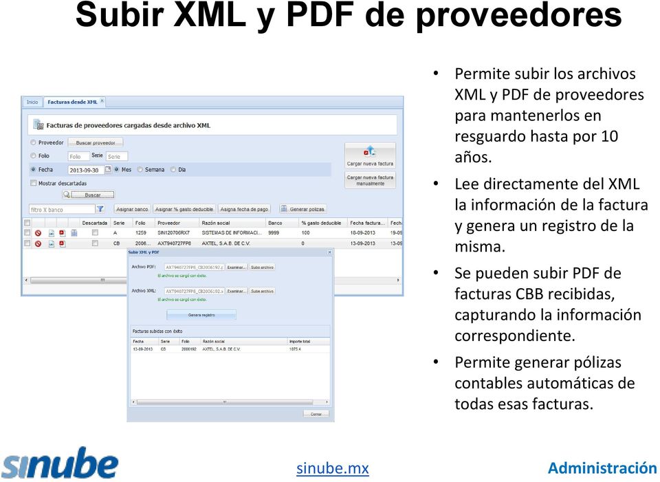 Lee directamente del XML la información de la factura y genera un registro de la misma.