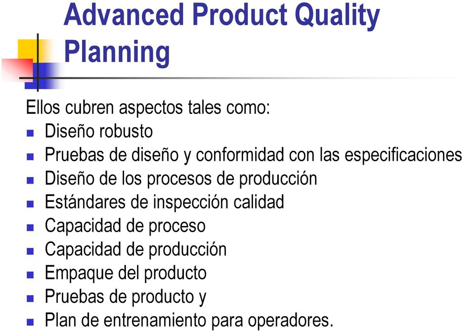 producción Estándares de inspección calidad Capacidad de proceso Capacidad de