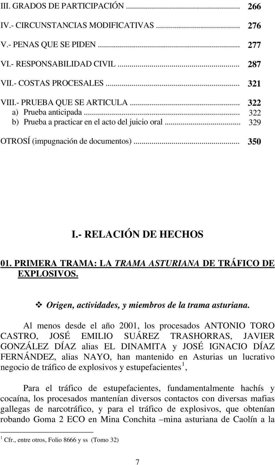PRIMERA TRAMA: LA TRAMA ASTURIANA DE TRÁFICO DE EXPLOSIVOS. Origen, actividades, y miembros de la trama asturiana.