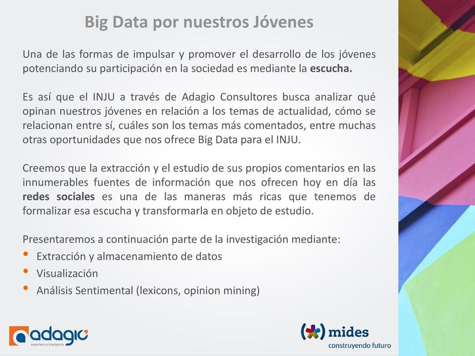 entre muchas otras oportunidades que nos ofrece Big Data para el INJU.
