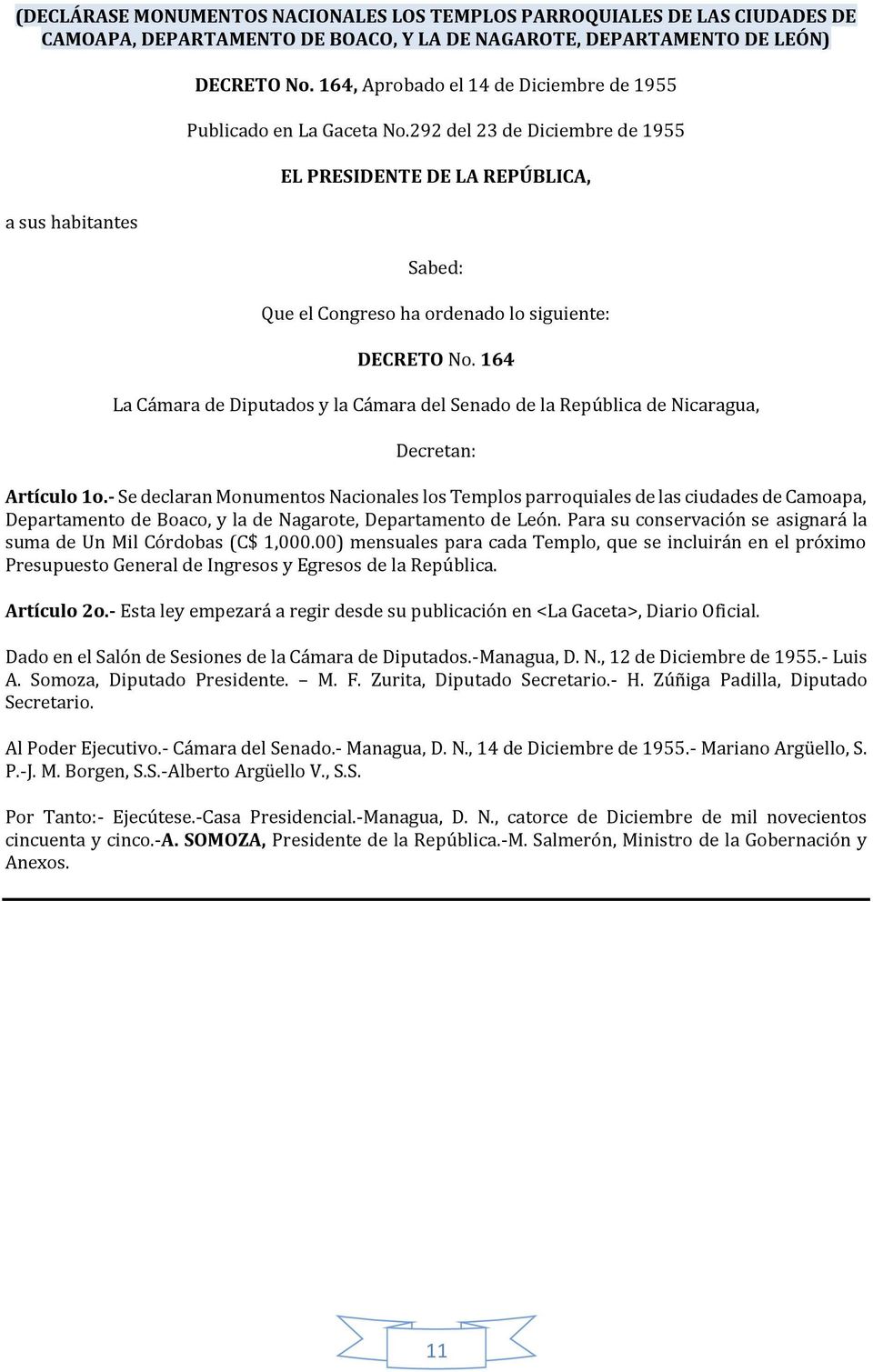 164 La Cámara de Diputados y la Cámara del Senado de la República de Nicaragua, Decretan: Artículo 1o.
