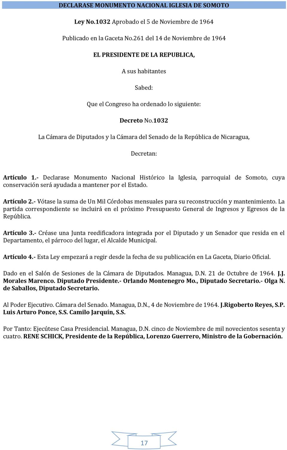 1032 La Cámara de Diputados y la Cámara del Senado de la República de Nicaragua, Decretan: Artículo 1.