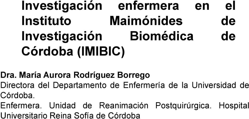 María Aurora Rodríguez Borrego Directora del Departamento de Enfermería de