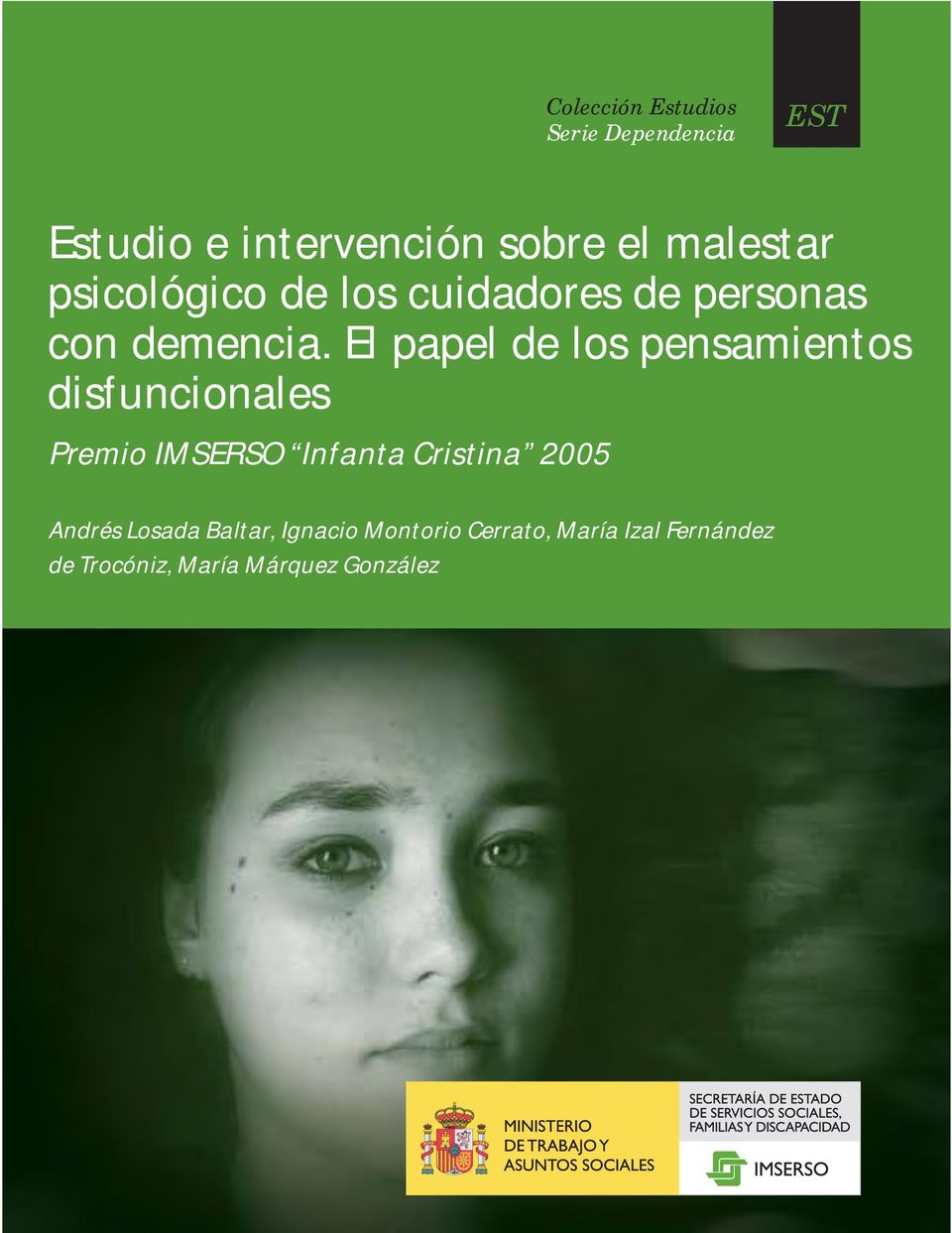 El papel de los pensamientos disfuncionales Premio IMSERSO Infanta Cristina 2005