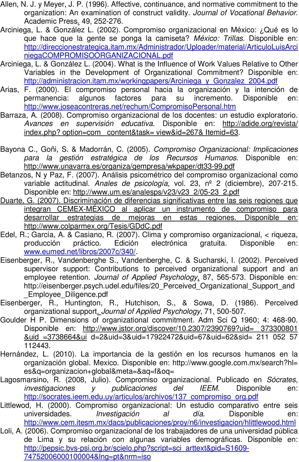itam.mx/administrador/uploader/material/articuloluisarci niegacompromisoorganizacional.pdf Arciniega, L. & González L. (2004).