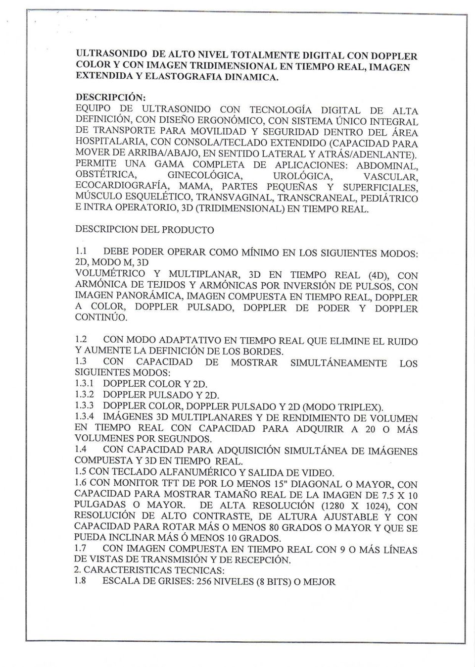 EXTENDIDO (CAPACIDAD PARA MOVER DE ARzuBA/ABAJO, EN SENTIDO LATERAL Y ATRÁS/ADENLANTE).