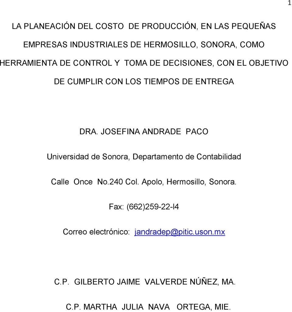 JOSEFINA ANDRADE PACO Universidad de Sonora, Departamento de Contabilidad Calle Once No.240 Col.