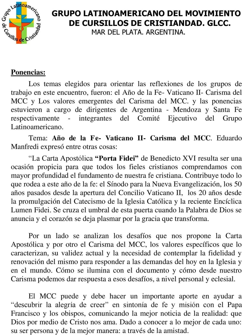 Tema: Año de la Fe- Vaticano II- Carisma del MCC.