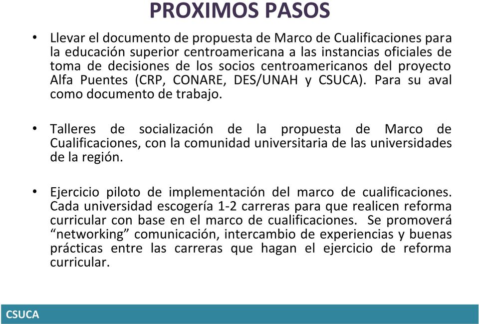 Talleres de socialización de la propuesta de Marco de Cualificaciones, con la comunidad universitaria de las universidades de la región.