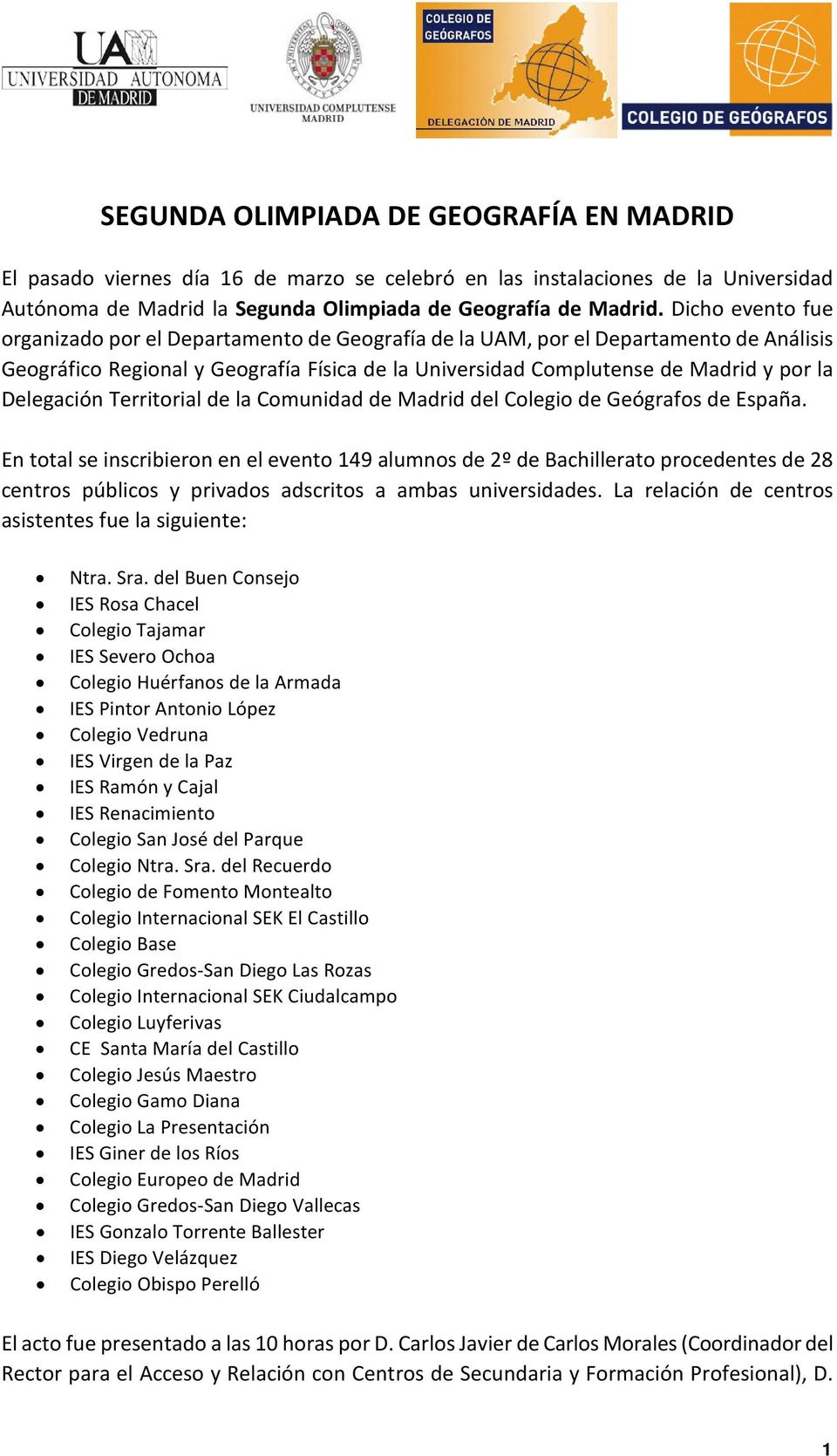 Delegación Territorial de la Comunidad de Madrid del Colegio de Geógrafos de España.