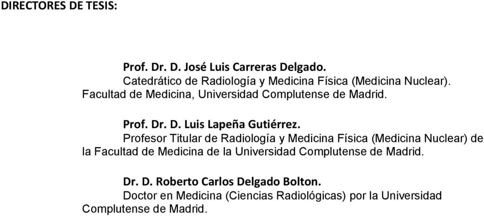 Prof. Dr. D. Luis Lapeña Gutiérrez.