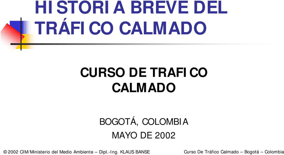 BOGOTÁ, COLOMBIA MAYO DE 2002