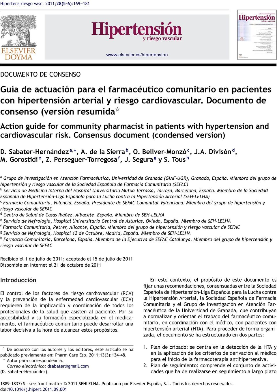 Documento de consenso (versión resumida Action guide for community pharmacist in patients with hypertension and cardiovascular risk. Consensus document (condensed version) D. Sabater-Hernández a,, A.