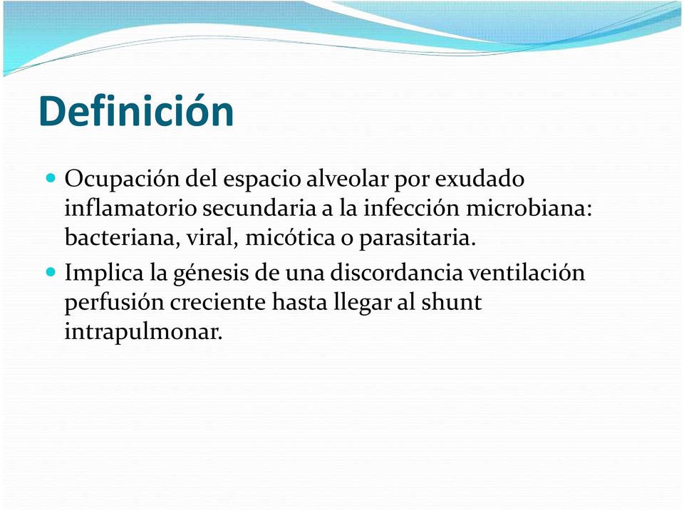 viral, micótica o parasitaria.