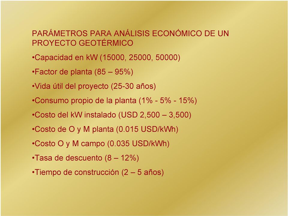 (1% - 5% - 15%) Costo del kw instalado (USD 2,5 3,5) Costo de O y M planta (.