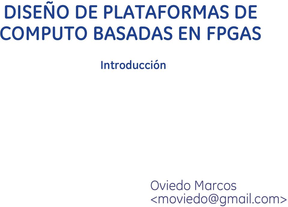 FPGAS Introducción